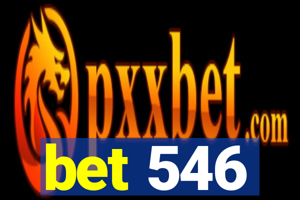bet 546